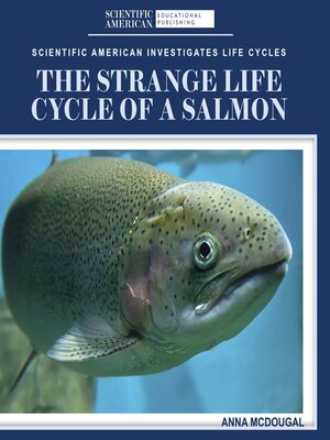 cover image of The Strange Life Cycle of a Salmon